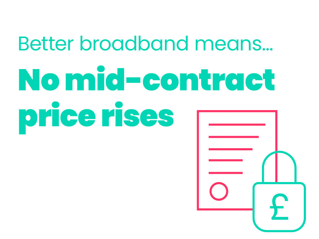 Browse your broadband knowing your price stays the same