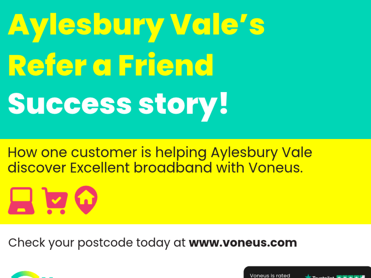Refer a friend Aylesbury Vale Voneus broadband